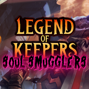 Legend of Keepers: Soul Smugglers