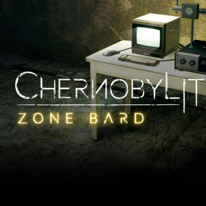 Chernobylite - Zone Bard