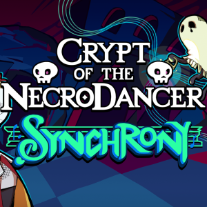 Crypt of the NecroDancer: SYNCHRONY