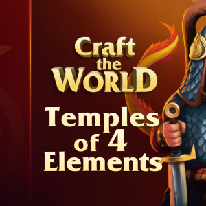 Craft The World - Temples of 4 Elements