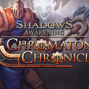 Shadows: Awakening - The Chromaton Chronicles