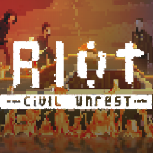 RIOT - Civil Unrest