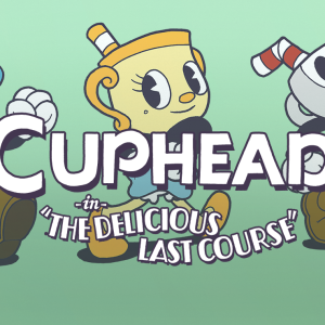 Cuphead - The Delicious Last Course