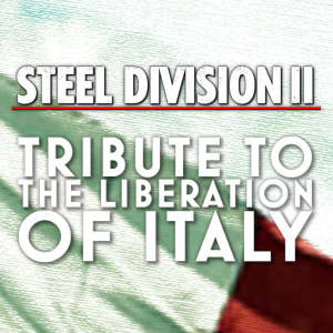 Steel Division 2 - Tribute to the Liberation of Italy