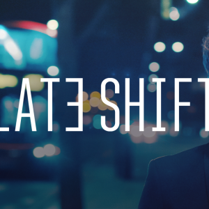 Late Shift