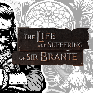 The Life and Suffering of Sir Brante