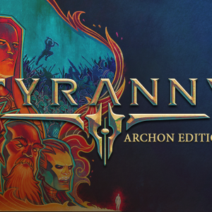 Tyranny - Archon Edition Pre-Order