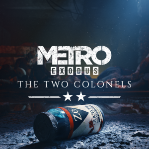 Metro Exodus - The Two Colonels