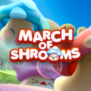 March of Shrooms