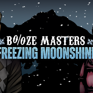 Booze Masters: Freezing Moonshine