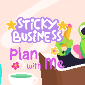 Sticky Business: Plan With Me