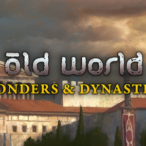 Old World - Wonders and Dynasties