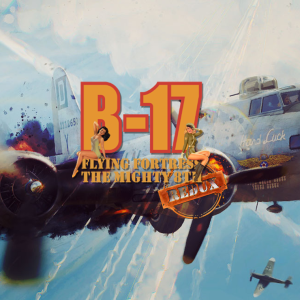 B-17 Flying Fortress The Mighty 8th Redux