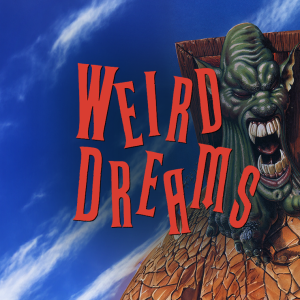 Weird Dreams