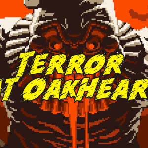 Terror at Oakheart