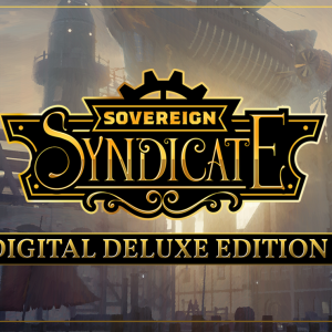Sovereign Syndicate: Digital Deluxe Edition