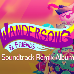 Wandersong & Friends (Soundtrack Remix Album)