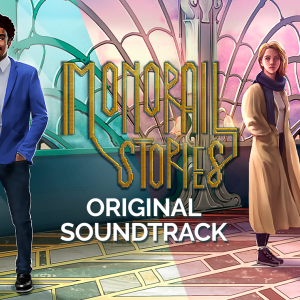 Monorail Stories Soundtrack