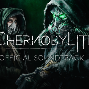 Chernobylite Soundtrack
