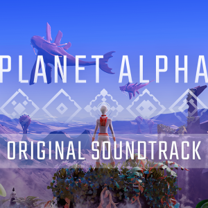 PLANET ALPHA - Original Soundtrack