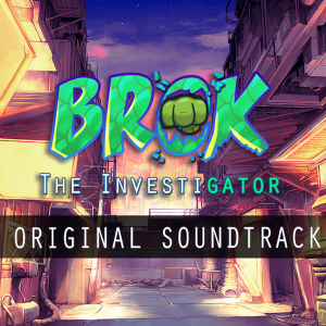BROK The InvestiGator - Soundtrack
