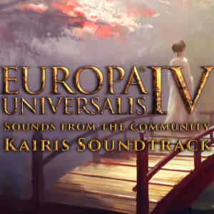 Europa Universalis IV: Sounds from the community - Kairis Soundtrack