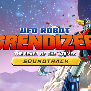 UFO ROBOT GRENDIZER – The Feast of the Wolves - Soundtrack