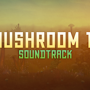 Mushroom 11 Soundtrack