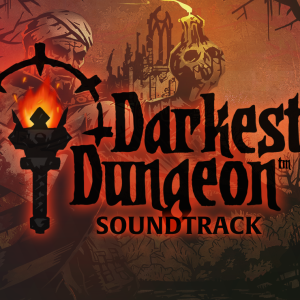 Darkest Dungeon Soundtrack