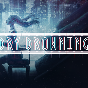 Dry Drowning Soundtrack