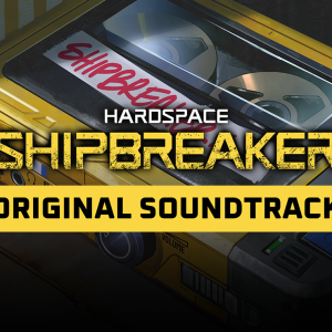 Hardspace: Shipbreaker - Original Soundtrack