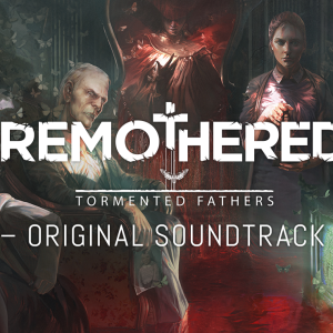 Remothered: Tormented Fathers - Original Soundtrack