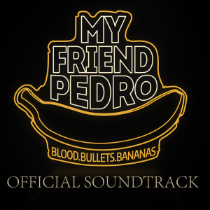 My Friend Pedro Soundtrack