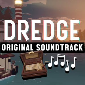 DREDGE - Original Soundtrack