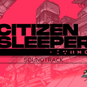 Citizen Sleeper Soundtrack