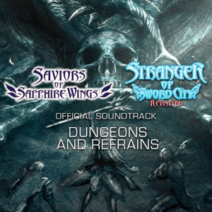 Saviors of Sapphire Wings / Stranger of Sword City Revisited - 'Dungeons and Refrains' Official Soundtrack