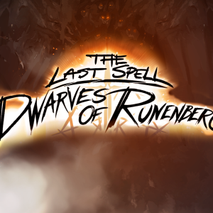 The Last Spell - Dwarves of Runenberg