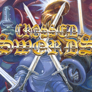 CROSSED SWORDS