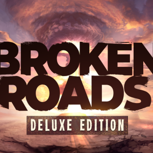 Broken Roads: Deluxe Edition