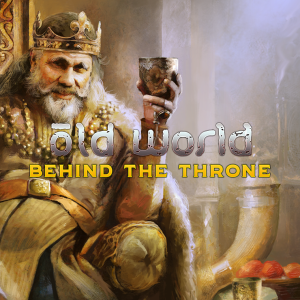 Old World - Behind the Throne