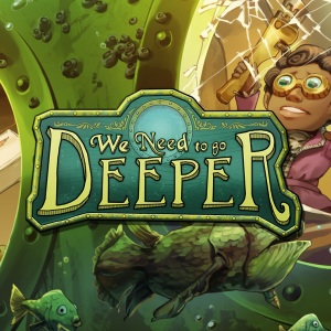 We Need To Go Deeper - Complete Edition