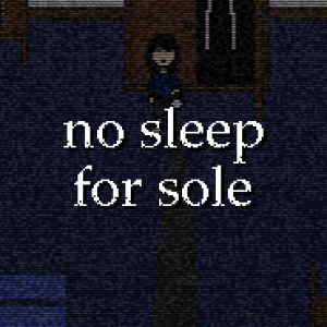 no sleep for sole