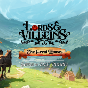 Lords and Villeins: The Great Houses Edition