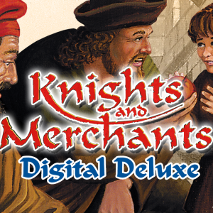 Knights and Merchants Digital Deluxe Edition
