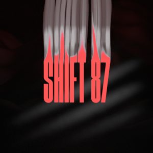 Shift 87
