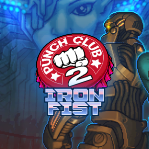 Punch Club 2: Iron Fist