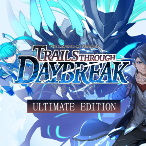 The Legend of Heroes: Trails through Daybreak Ultimate Edition