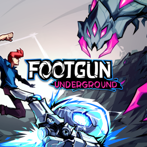 Footgun: Underground
