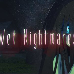 Wet Nightmares