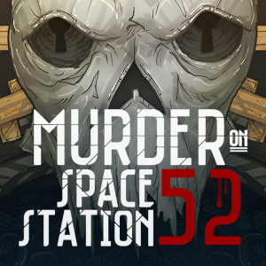 Murder on Space Station 52